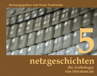 netzgeschichten ist die Anthologie von literature.de